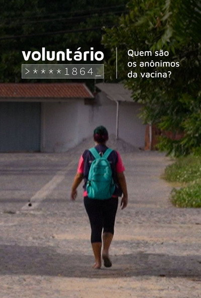 Póster de Voluntário ****1864 - quem são os anônimos da vacina?