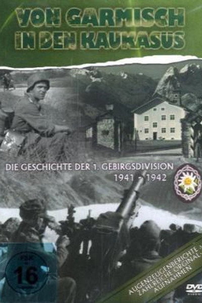 Póster de Von Garmisch in den Kaukasus - Die Geschichte der 1. Gebirgsdivision 1941-1942