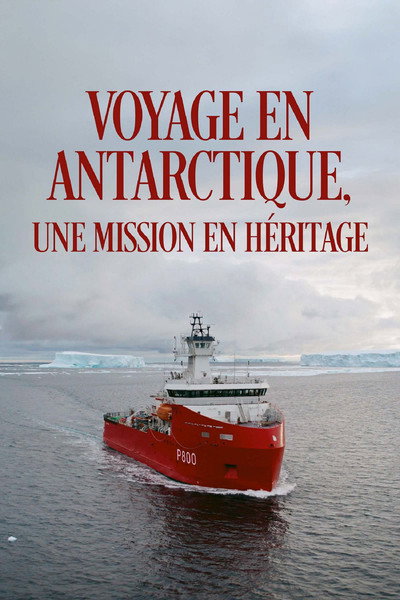 Póster de Voyage en Antarctique, une mission en héritage