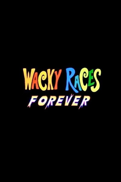 Póster de Wacky Races Forever