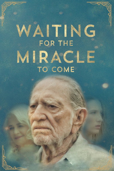 Póster de Waiting for the Miracle to Come