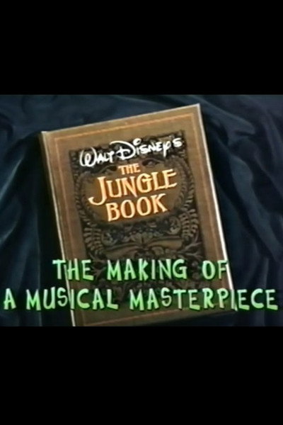 Póster de Walt Disney's 'The Jungle Book': The Making of a Musical Masterpiece