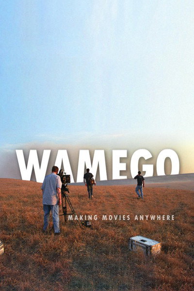Póster de Wamego: Making Movies Anywhere