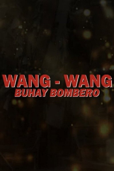 Póster de Wang Wang, buhay bombero