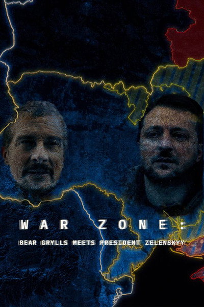 Póster de War Zone: Bear Grylls meets President Zelenskyy