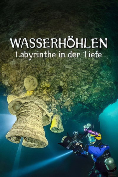 Póster de Wasserhöhlen - Labyrinthe in der Tiefe