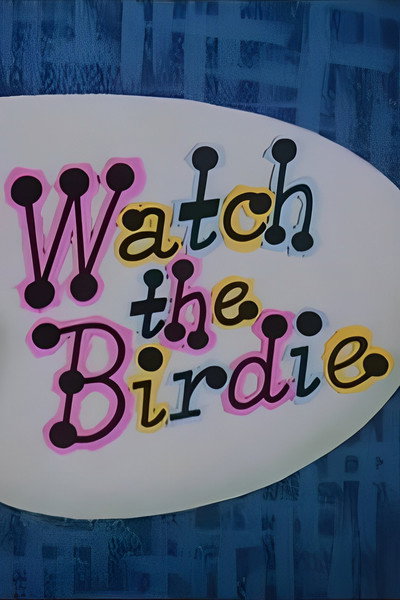 Póster de Watch the Birdie