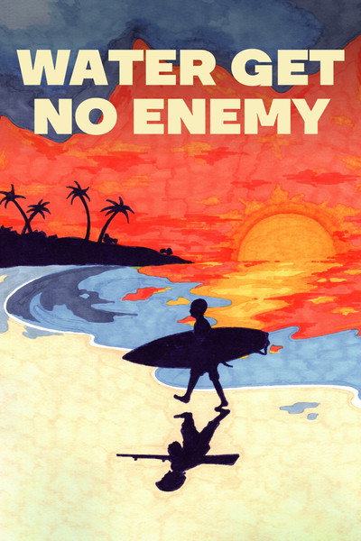 Póster de Water Get No Enemy