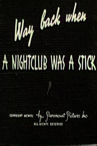 Póster de Way Back When a Nightclub Was a Stick