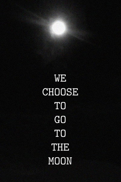 Póster de We Choose to Go to the Moon
