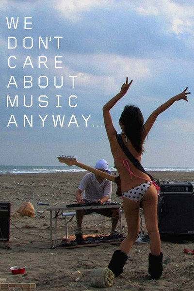Póster de We Don't Care About Music Anyway