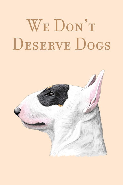 Póster de We Don't Deserve Dogs