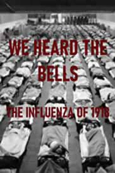 Póster de We Heard the Bells: The Influenza of 1918