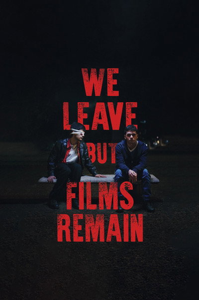 Póster de We Leave but Films Remain