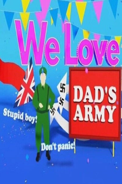 Póster de We Love Dad's Army