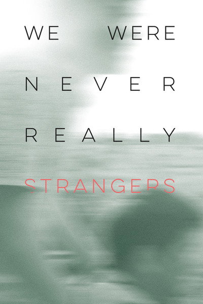 Póster de We Were Never Really Strangers