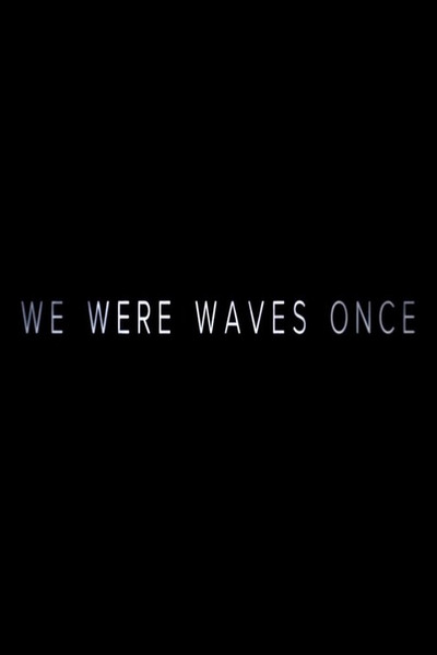 Póster de We Were Waves Once