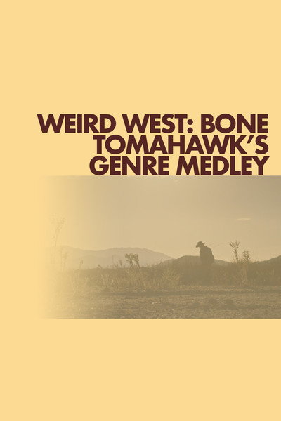Póster de Weird West: Bone Tomahawk's Genre Medley