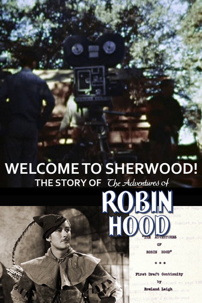 Póster de Welcome to Sherwood! The Story of 'The Adventures of Robin Hood'