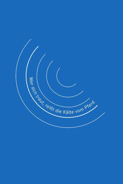 Póster de Wer sich traut, reißt die Kälte vom Pferd