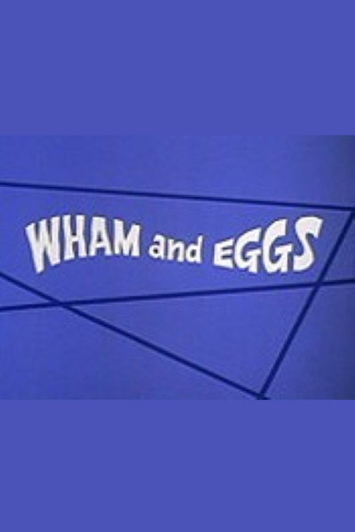 Póster de Wham and Eggs