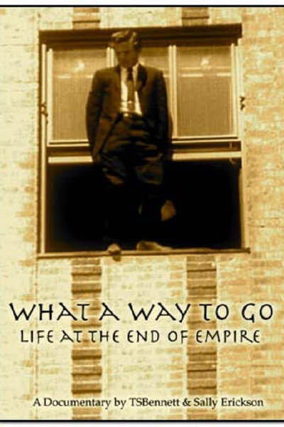 Póster de What a Way to Go: Life at the End of Empire