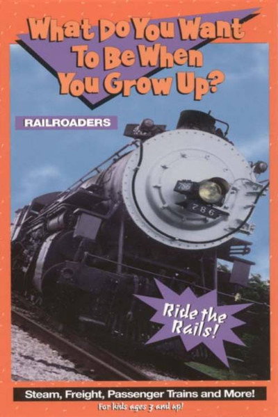 Póster de What Do You Want to Be When You Grow Up? Railroaders