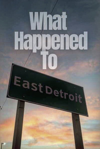 Póster de What Happened to East Detroit?