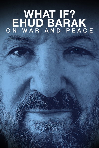 Póster de What If? Ehud Barak on War and Peace