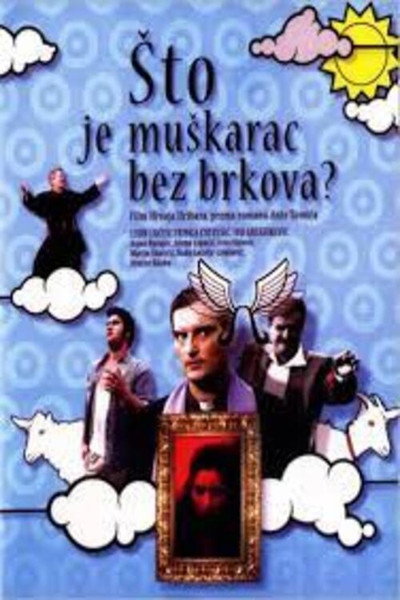 Póster de What Is a Man Without a Moustache?