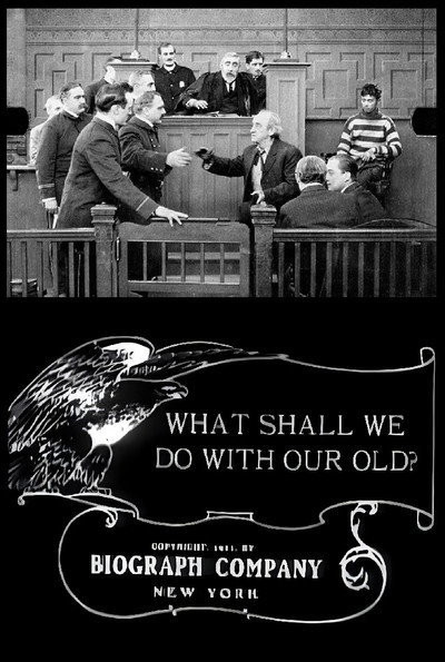 Póster de What Shall We Do with Our Old?