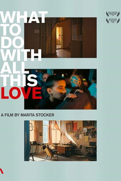 Póster de What to Do with All This Love