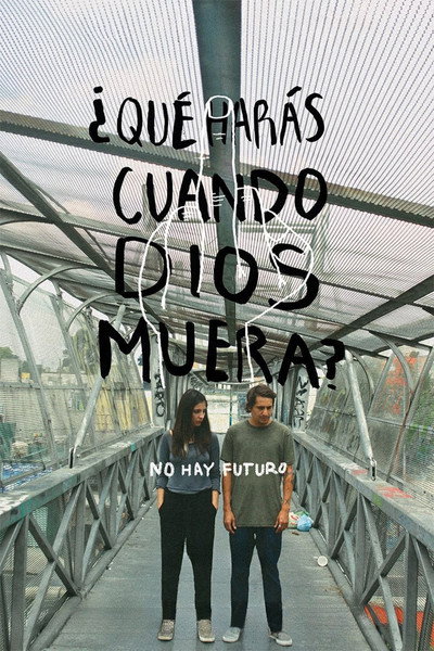 Póster de What Will You Do When God Dies?