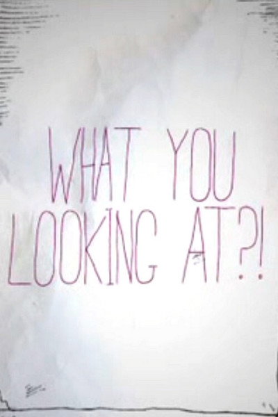 Póster de What You Looking At?