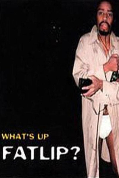 Póster de What's Up, Fatlip?