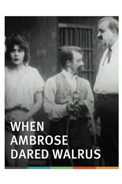 Póster de When Ambrose Dared Walrus