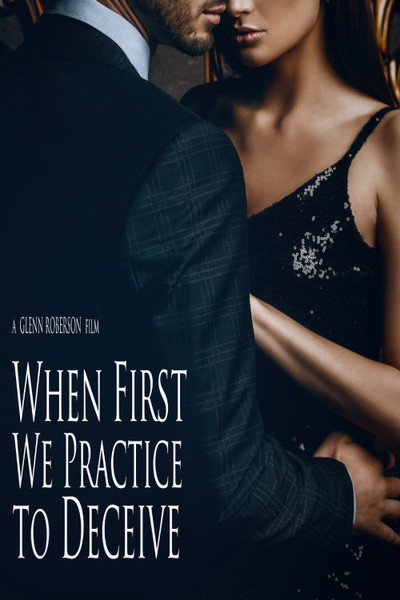 Póster de When First We Practice to Deceive