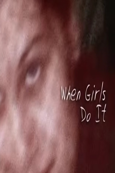 Póster de When Girls Do It: An Examination of Female Sexual Offenders