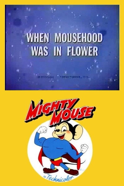 Póster de When Mousehood Was in Flower