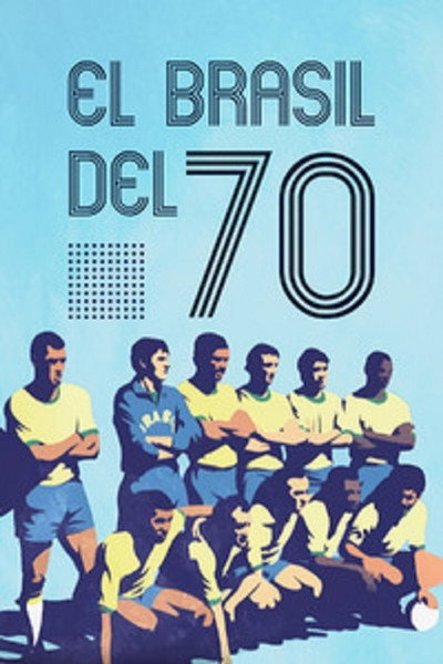 Póster de When the World Watched: Brazil 1970