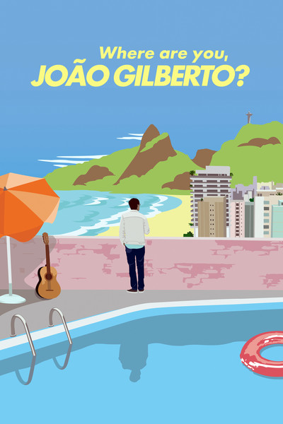 Póster de Where Are You, João Gilberto?