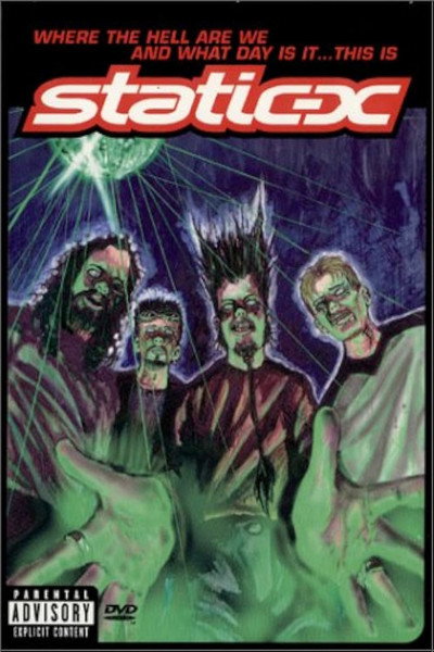 Póster de Where the Hell Are We and What Day Is It... This Is Static-X