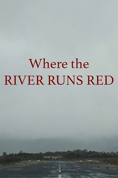 Póster de Where the River Runs Red
