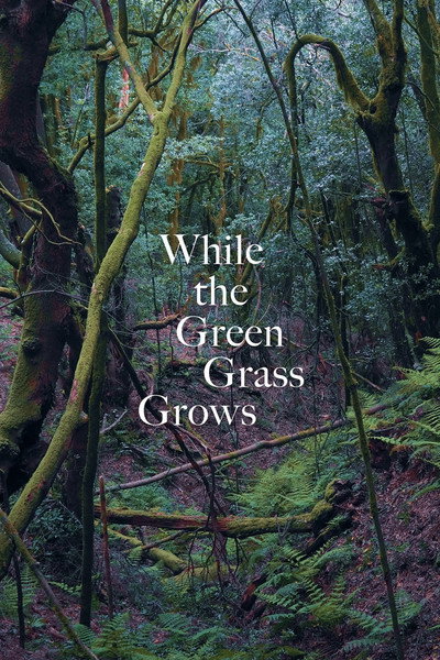 Póster de While the Green Grass Grows: Parts 1&6