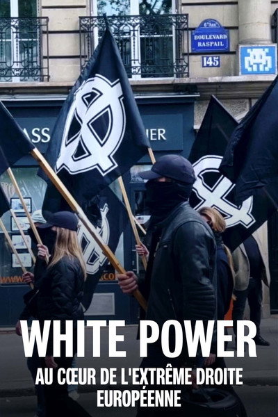Póster de White Power - Au coeur de l'extrême droite européenne