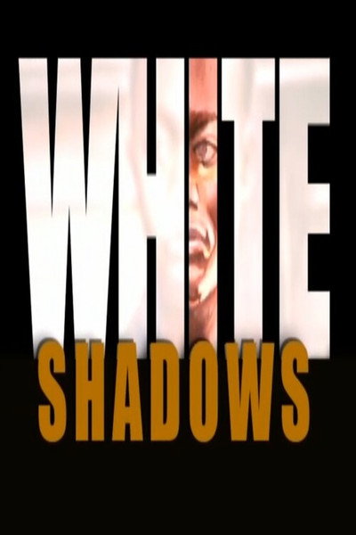 Póster de White Shadows