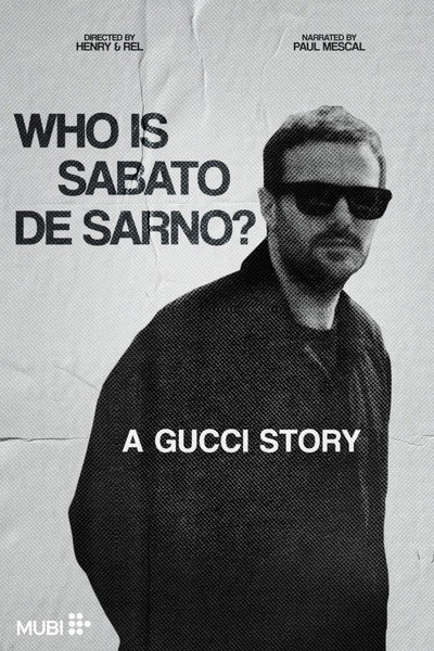Póster de Who is Sabato De Sarno? A Gucci Story