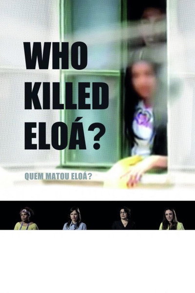 Póster de Who Killed Eloá?