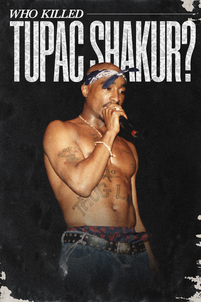 Póster de Who Killed Tupac Shakur?