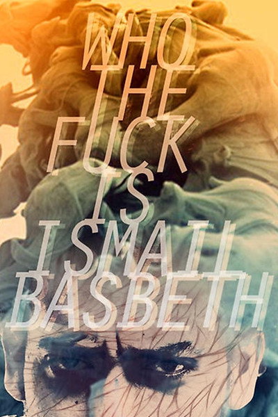 Póster de Who the Fuck Is Ismail Basbeth?